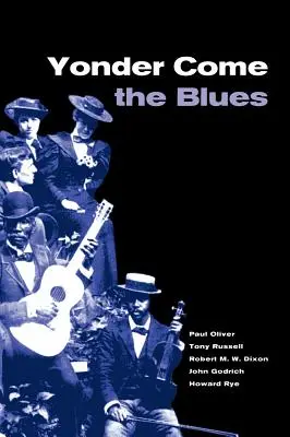 Yonder Come the Blues: La evolución de un género - Yonder Come the Blues: The Evolution of a Genre