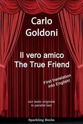 El verdadero amigo: Il vero amico - The True Friend: Il vero amico