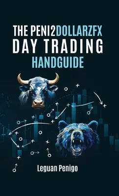 La guía Peni2Dollarzfx para operar de día - The Peni2Dollarzfx Day Trading Handguide