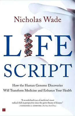 Guión de vida: Cómo los descubrimientos del genoma humano transformarán la medicina y mejorarán su salud - Life Script: How the Human Genome Discoveries Will Transform Medicine and Enhance Your Health