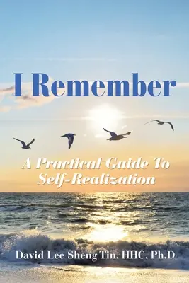 Recuerdo: Guía práctica para la autorrealización - I Remember: A Practical Guide to Self-Realization