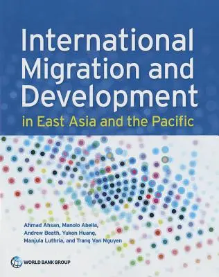 Migración internacional y desarrollo en Asia Oriental y el Pacífico - International Migration and Development in East Asia and the Pacific