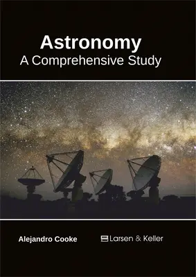 Astronomía: A Comprehensive Study - Astronomy: A Comprehensive Study