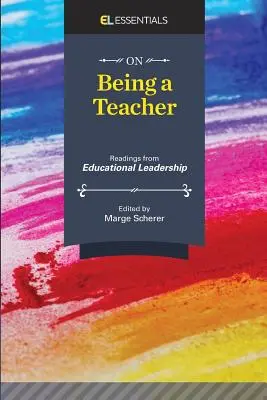 Ser profesor: Lecturas de liderazgo educativo (EL Essentials) - On Being a Teacher: Readings from Educational Leadership (EL Essentials)