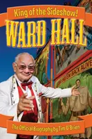 Ward Hall - ¡Rey del espectáculo! - Ward Hall - King of the Sideshow!