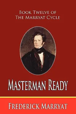 Masterman Ready (Libro Doce del Ciclo Marryat) - Masterman Ready (Book Twelve of the Marryat Cycle)