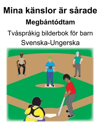 Sueco-Húngaro Mina knslor r srade/Megbntdtam Libro ilustrado bilingüe para niños - Svenska-Ungerska Mina knslor r srade/Megbntdtam Tvsprkig bilderbok fr barn