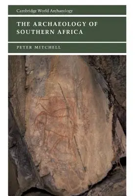 Arqueología del sur de África - The Archaeology of Southern Africa