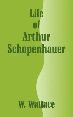 Vida de Arthur Schopenhauer - Life of Arthur Schopenhauer