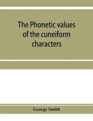 Los valores fonéticos de los caracteres cuneiformes - The phonetic values of the cuneiform characters