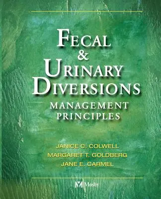 Desviaciones fecales y urinarias: Principios de gestión - Fecal & Urinary Diversions: Management Principles