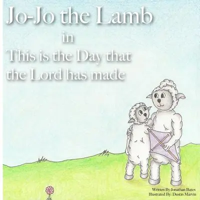Jo-Jo el Cordero Este es el día que ha hecho el Señor - Jo-Jo the Lamb: This is the Day that the Lord has made
