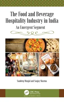 La industria hostelera de alimentos y bebidas en la India: Un segmento emergente - The Food and Beverage Hospitality Industry in India: An Emergent Segment