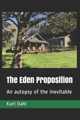 La proposición Edén: Una autopsia de lo inevitable - The Eden Proposition: An autopsy of the inevitable