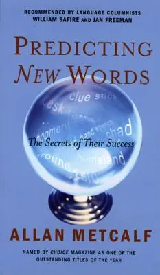 Predecir palabras nuevas: Los secretos de su éxito - Predicting New Words: The Secrets of Their Success