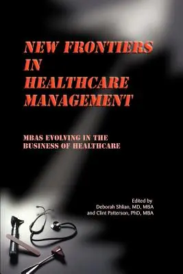 Nuevas Fronteras en la Gestión Sanitaria: Los MBA evolucionan en el negocio de la sanidad - New Frontiers in Healthcare Management: MBAs Evolving in the Business of Healthcare