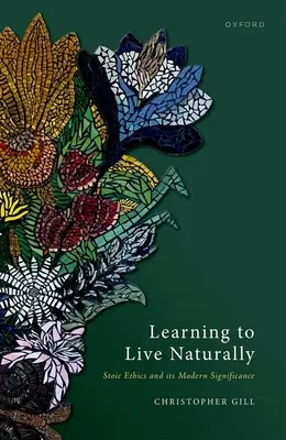 Aprender a vivir con naturalidad: La ética estoica y su significado moderno - Learning to Live Naturally: Stoic Ethics and Its Modern Significance