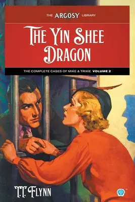 El dragón de Yin Shee Los casos completos de Mike y Trixie, volumen 2 - The Yin Shee Dragon: The Complete Cases of Mike & Trixie, Volume 2