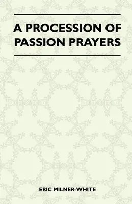 Procesión de oraciones de la Pasión - A Procession Of Passion Prayers