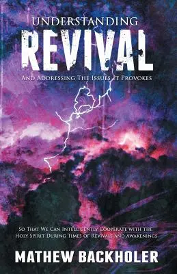 Entendiendo el Avivamiento y Abordando los Problemas que Provoca para que podamos Cooperar Inteligentemente con el Espíritu Santo: En tiempos de avivamientos y - Understanding Revival and Addressing the Issues It Provokes So That We Can Intelligently Cooperate with the Holy Spirit: During Times of Revivals and