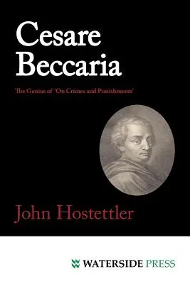 Cesare Beccaria: el genio de «Sobre los delitos y las penas - Cesare Beccaria: The Genius of 'on Crimes and Punishments'