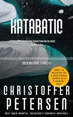 Katabatic: Una breve historia de asesinatos y vergüenza en el Ártico - Katabatic: A short story of murder and shame in the Arctic