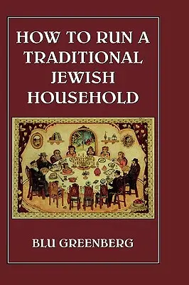 Cómo llevar una casa judía tradicional - How to Run a Traditional Jewish Household