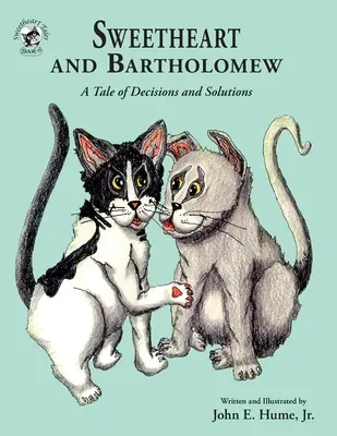 Sweetheart y Bartholomew: Una historia de decisiones y soluciones - Sweetheart and Bartholomew: A Tale of Decisions and Solutions