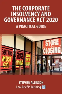 La Ley de Insolvencia y Buen Gobierno de 2020 - Guía práctica - The Corporate Insolvency and Governance Act 2020 - A Practical Guide