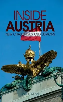 Austria por dentro: Nuevos retos, viejos demonios - Inside Austria: New Challenges, Old Demons