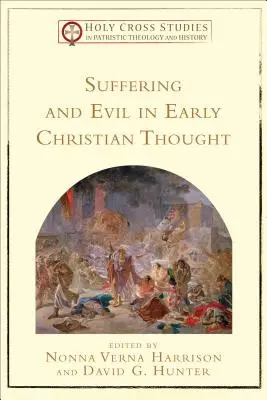 El sufrimiento y el mal en el pensamiento cristiano primitivo - Suffering and Evil in Early Christian Thought