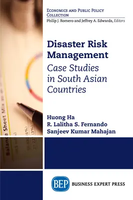 Gestión del riesgo de catástrofes: Estudios de casos en países del sur de Asia - Disaster Risk Management: Case Studies in South Asian Countries