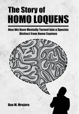 La historia del Homo Loquens - The Story of Homo Loquens