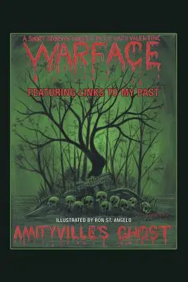 El fantasma de Amityville: Warface - Enlaces a mi pasado Una breve historia de terror - Amityville's Ghost: Warface - Featuring Links to My Past A Short Story of Horror