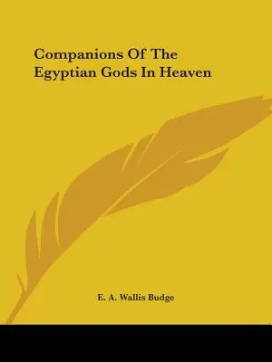 Compañeros de los dioses egipcios en el cielo - Companions Of The Egyptian Gods In Heaven