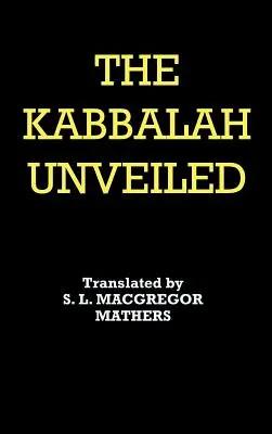 La Cábala al descubierto - The Kabbalah Unveiled