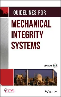 Directrices para sistemas de integridad mecánica [Con CD-ROM] - Guidelines for Mechanical Integrity Systems [With CD-ROM]