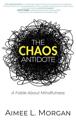 El antídoto del caos: Una fábula sobre la atención plena - The Chaos Antidote: A Fable About Mindfulness