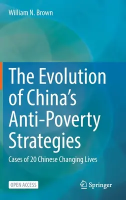 La evolución de las estrategias chinas contra la pobreza: Casos de 20 chinos que cambian de vida - The Evolution of China's Anti-Poverty Strategies: Cases of 20 Chinese Changing Lives
