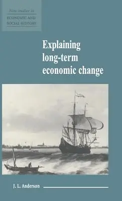 Explicación del cambio económico a largo plazo - Explaining Long-Term Economic Change