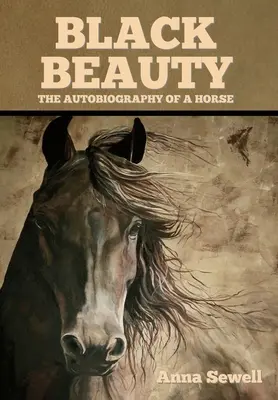 Belleza Negra: La autobiografía de un caballo - Black Beauty: The Autobiography of a Horse