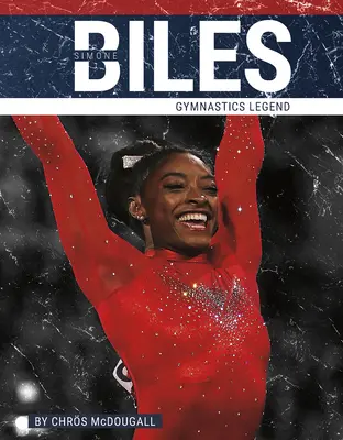 Simone Biles Leyenda de la gimnasia - Simone Biles: Gymnastics Legend