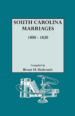 Matrimonios de Carolina del Sur, 1800-1820 - South Carolina Marriages, 1800-1820