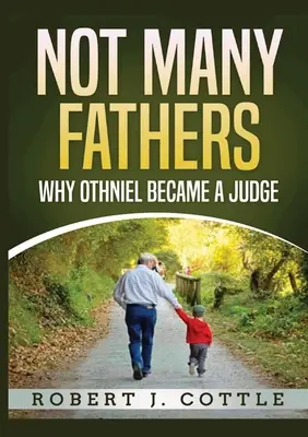 No Muchos Padres: Por qué Otoniel se convirtió en juez - Not Many Fathers: Why Othniel became a judge