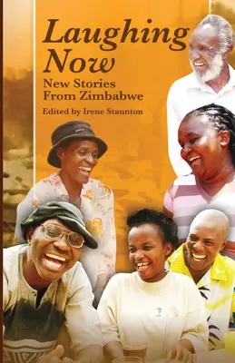 Laughing Now. Nuevas historias de Zimbabue - Laughing Now. New Stories from Zimbabwe