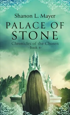 Palacio de Piedra: Crónicas de los Elegidos, libro 4 - Palace of Stone: Chronicles of the Chosen, Book 4