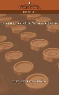 Elizabeth y su jardín alemán - Elizabeth and Her German Garden