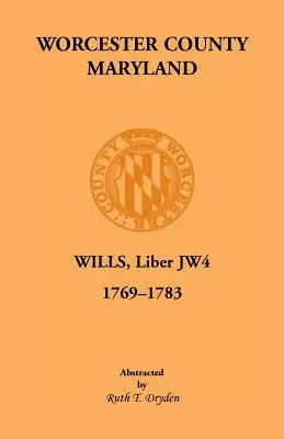 Libros testamentarios de Worcester, Liber Jw4. 1769-1783 - Worcester Will Books, Liber Jw4. 1769-1783