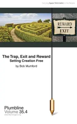 La trampa, la salida y la recompensa - The Trap, Exit and Reward