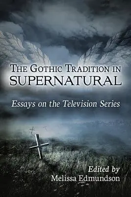 La tradición gótica en lo sobrenatural - The Gothic Tradition in Supernatural